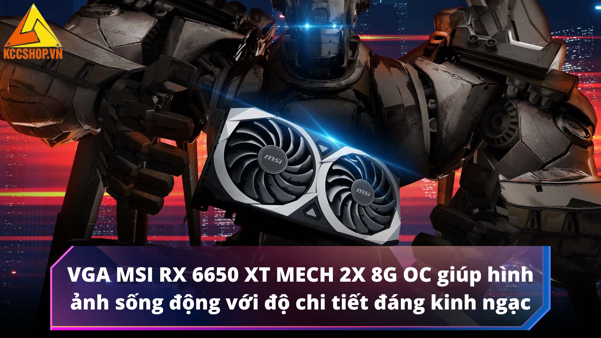 VGA MSI RX 6650 XT MECH 2X 8G OC