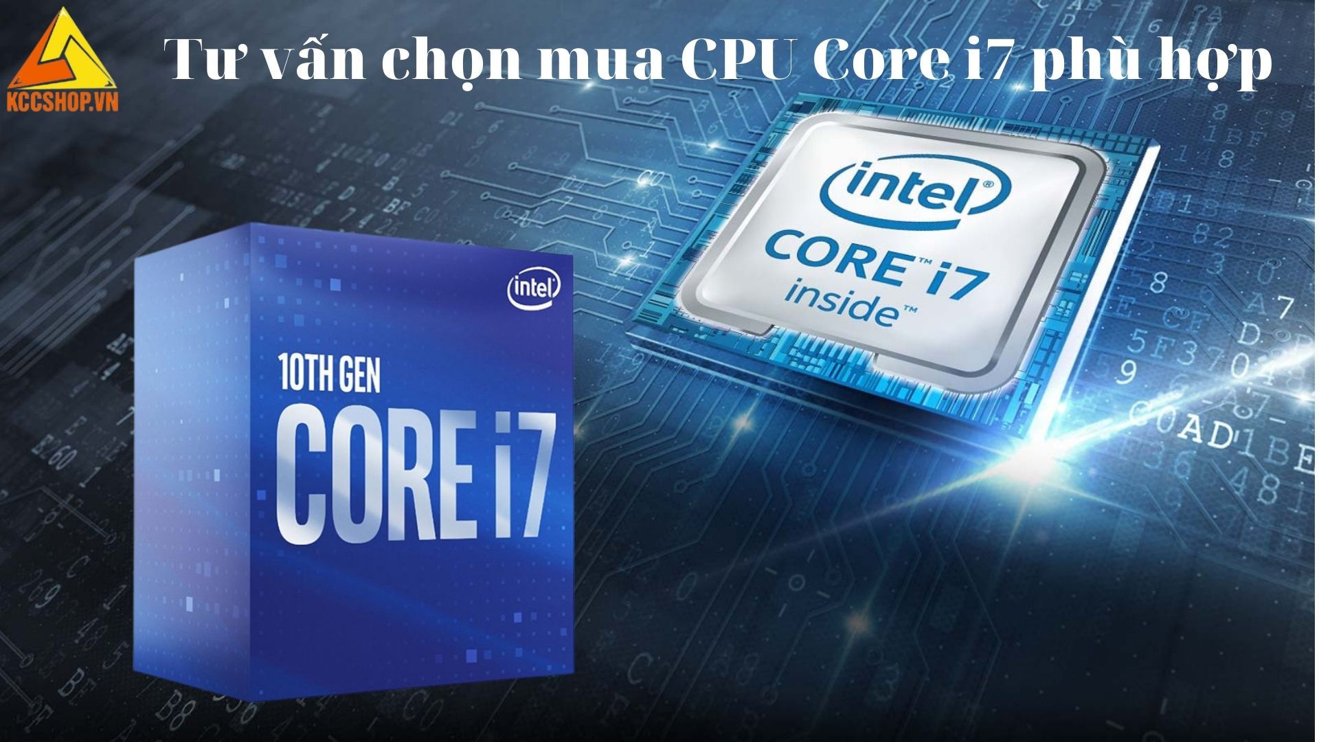 Tư vấn chọn mua CPU Core i7 phù hợp