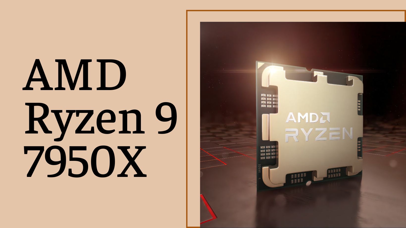 CPU AMD Ryzen 9 7950X mạnh ngang ngửa Core i9-13900K