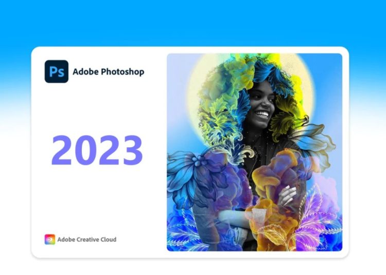 Download Adobe Photoshop 2023 Full + Hướng dẫn cài đặt