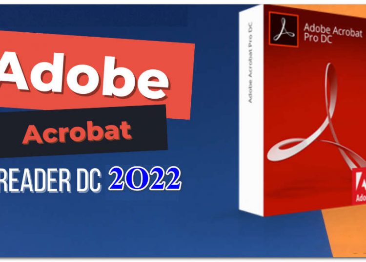 Download Adobe Acrobat Reader DC 2022 – Đọc, chỉnh sửa, thêm chú thích cho PDF