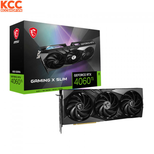 VGA MSI GeForce RTX 4060 Ti GAMING X SLIM 8G